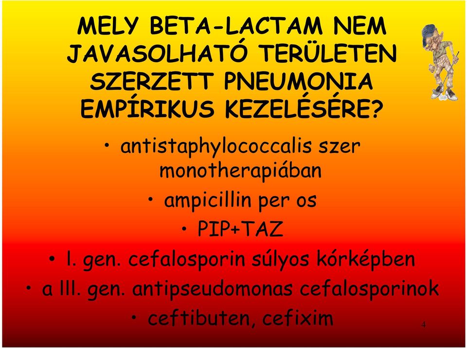 antistaphylococcalis szer monotherapiában ampicillin per os