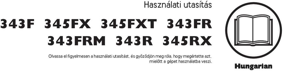 utasítást, és gyœzœdjön meg róla, hogy
