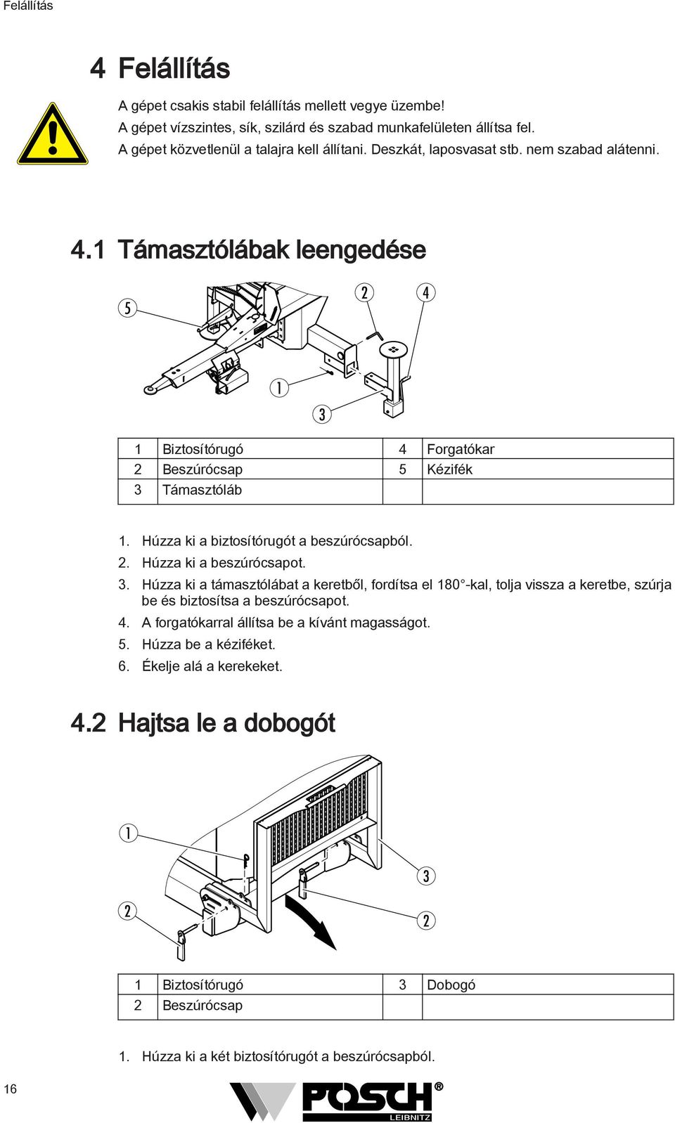 Húzza ki a biztosítórugót a beszúrócsapból.. Húzza ki a beszúrócsapot.