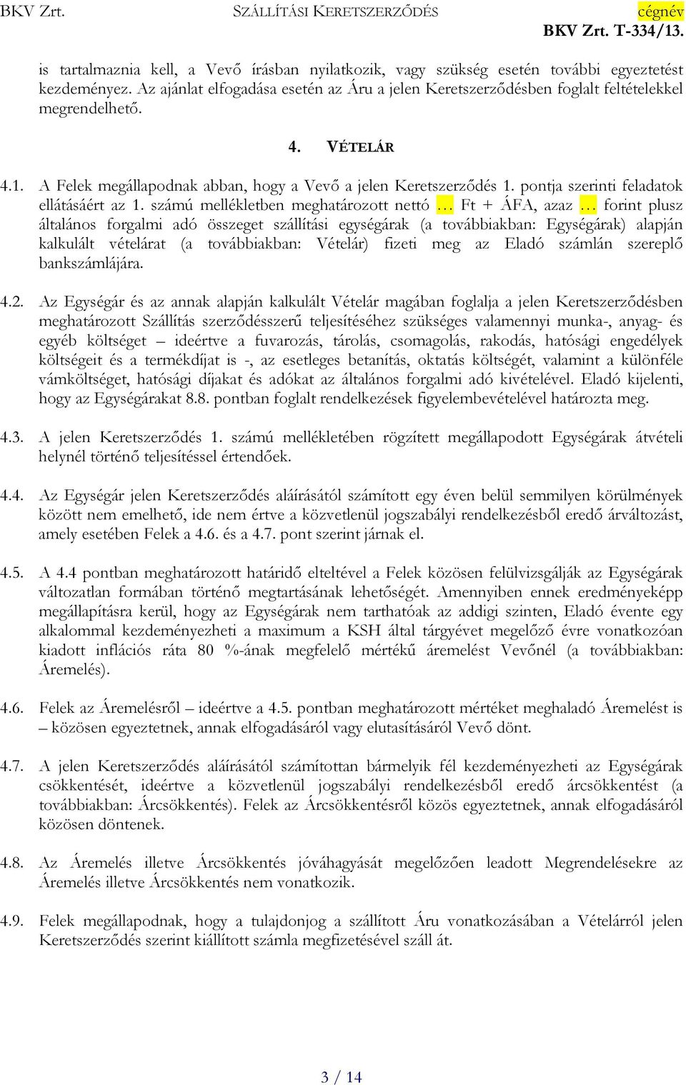 pontja szerinti feladatok ellátásáért az 1.