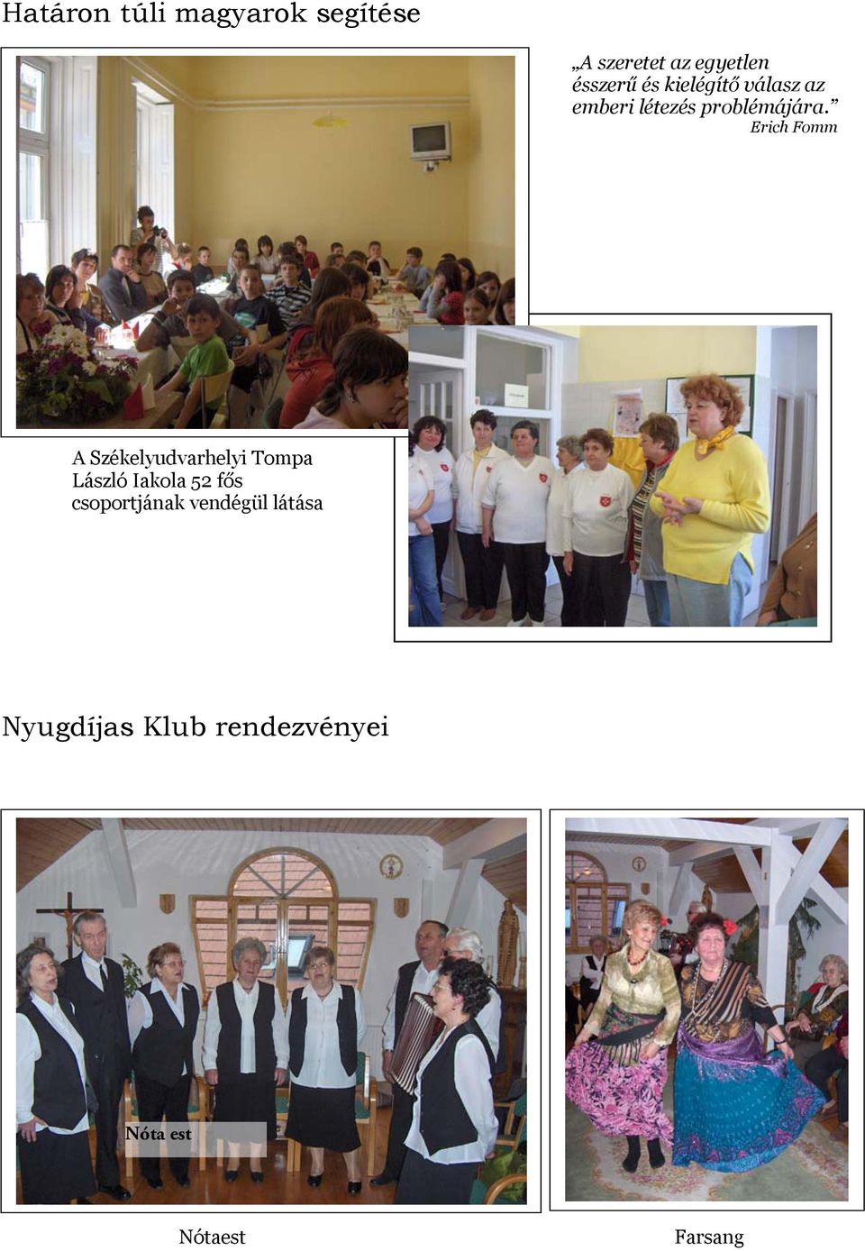 Erich Fomm A Székelyudvarhelyi Tompa László Iakola 52 fős