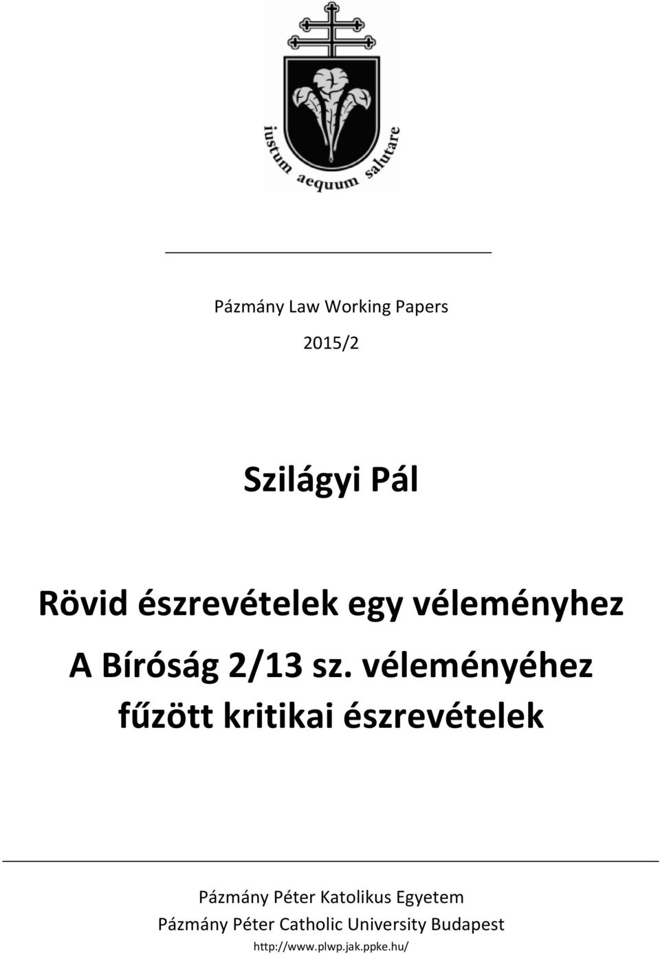 véleményéhez fűzött kritikai észrevételek Pázmány Péter