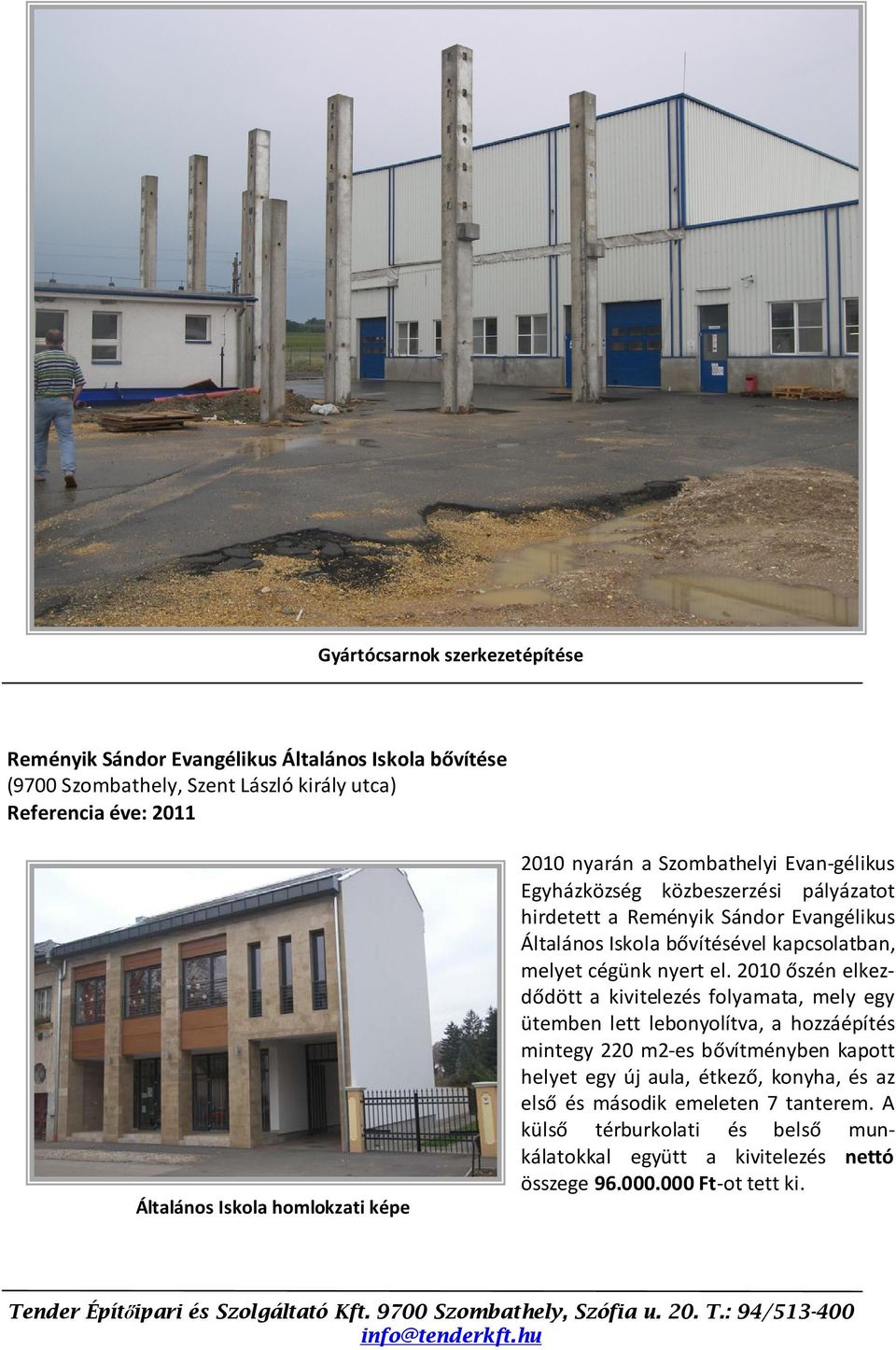 kapcsolatban, melyet cégünk nyert el.