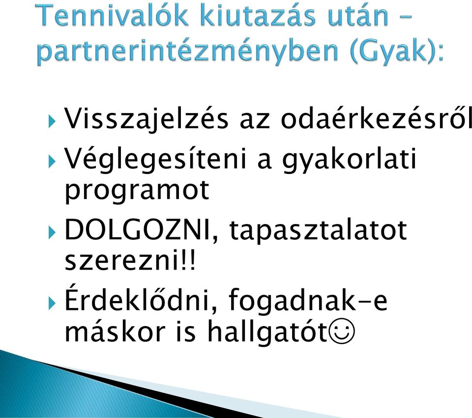 programot DOLGOZNI, tapasztalatot