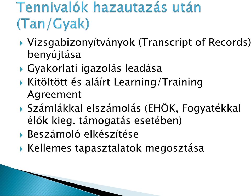 Learning/Training Agreement Számlákkal elszámolás (EHÖK,