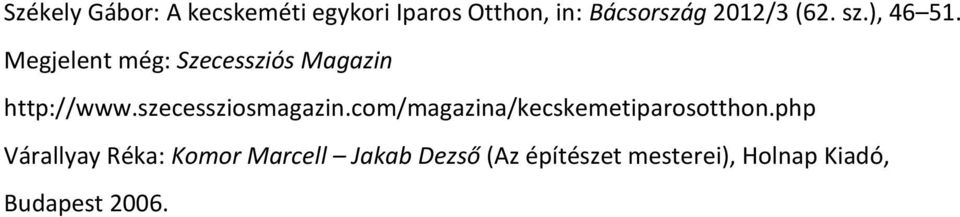 szecessziosmagazin.com/magazina/kecskemetiparosotthon.