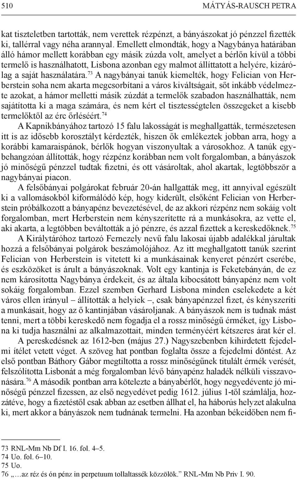helyére, kizárólag a saját használatára.