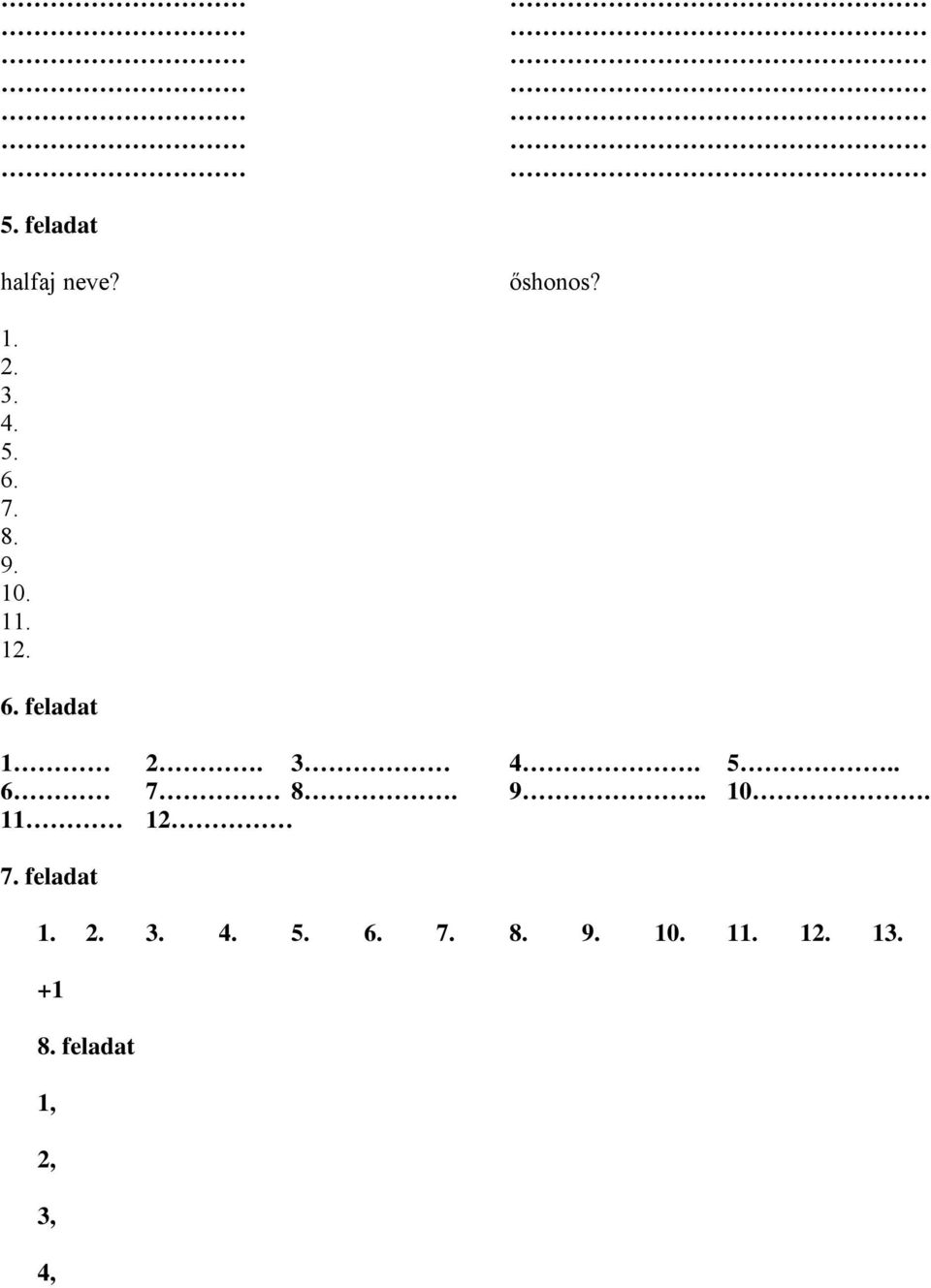 . 6 7 8. 9.. 10. 11 12 7. feladat 1. 2. 3. 4. 5.