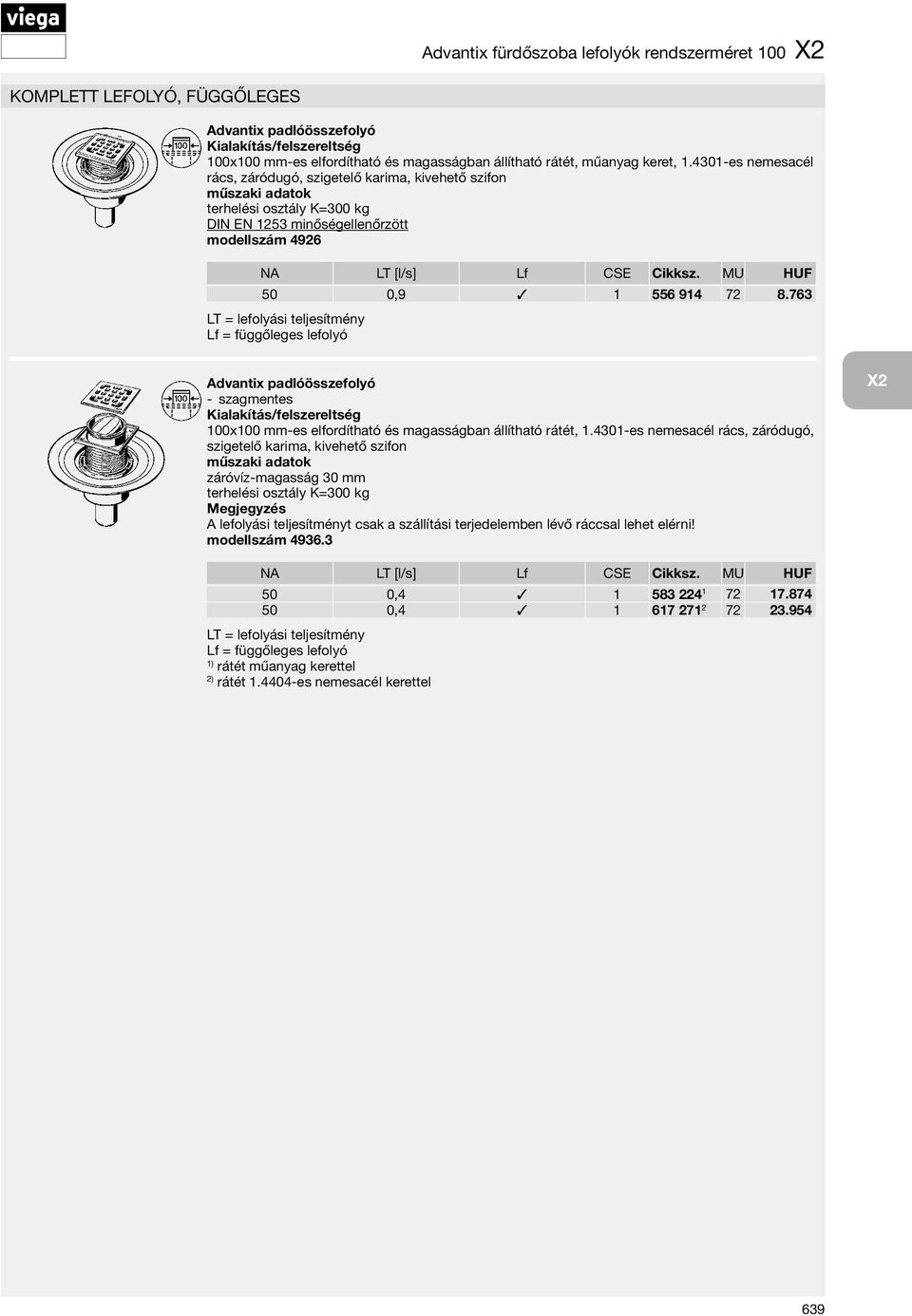 763 Lf = függőleges lefolyó szagmentes 100x100 mm-es elfordítható és magasságban állítható rátét, 1.