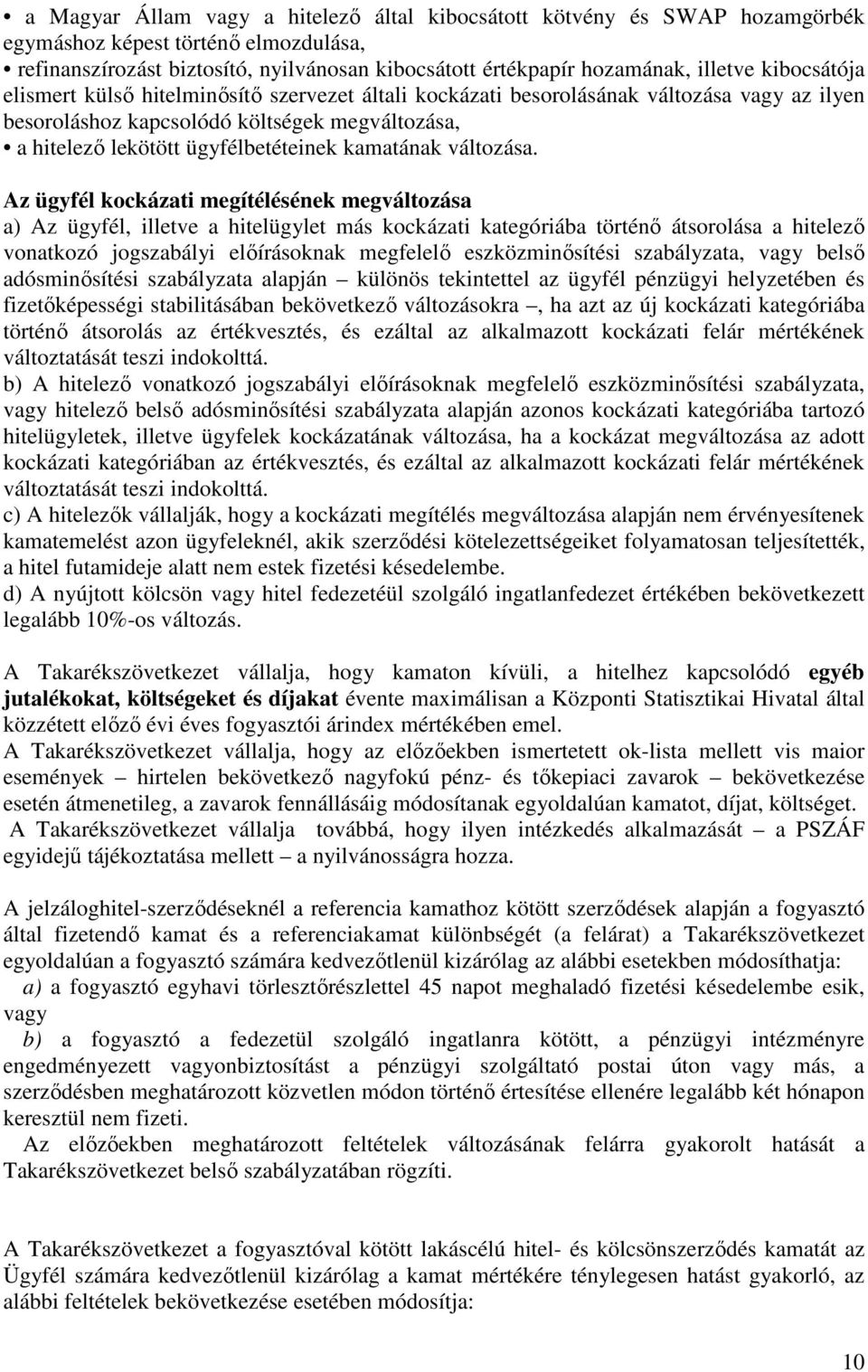 kamatának változása.