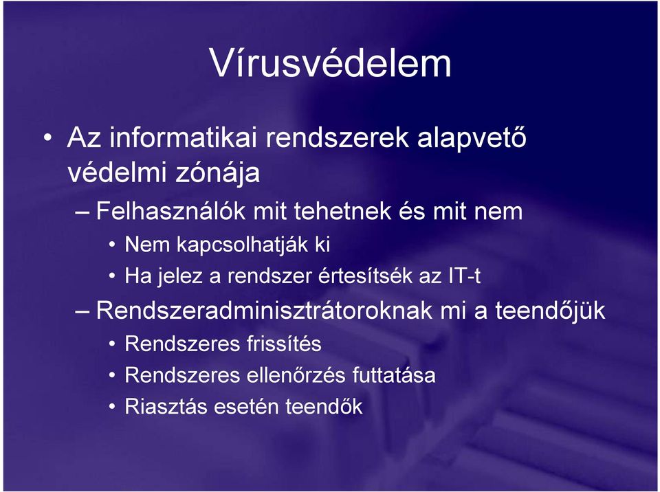 rendszer értesítsék az IT-t Rendszeradminisztrátoroknak mi a