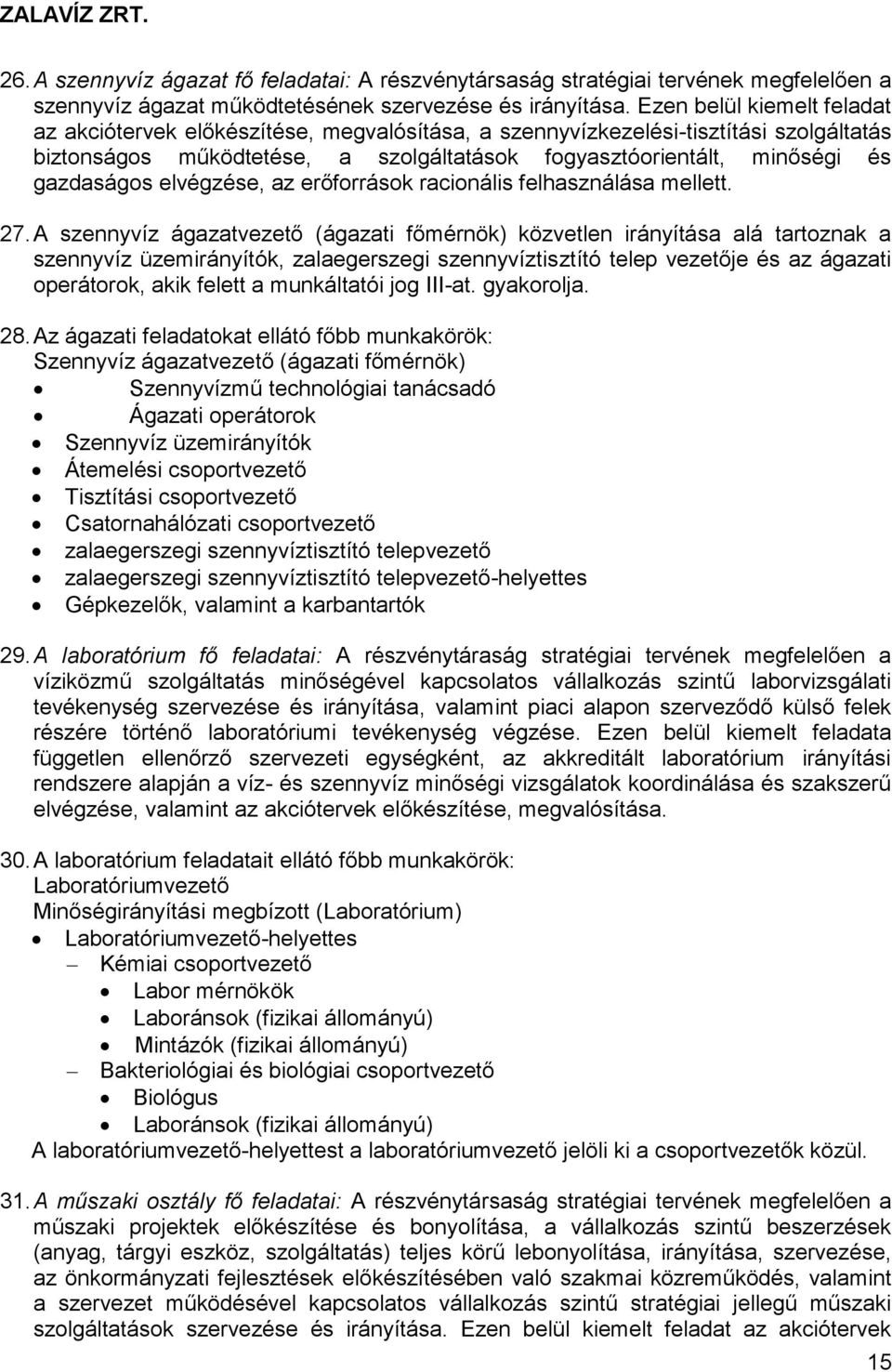 elvégzése, az erőforrások racionális felhasználása mellett. 27.