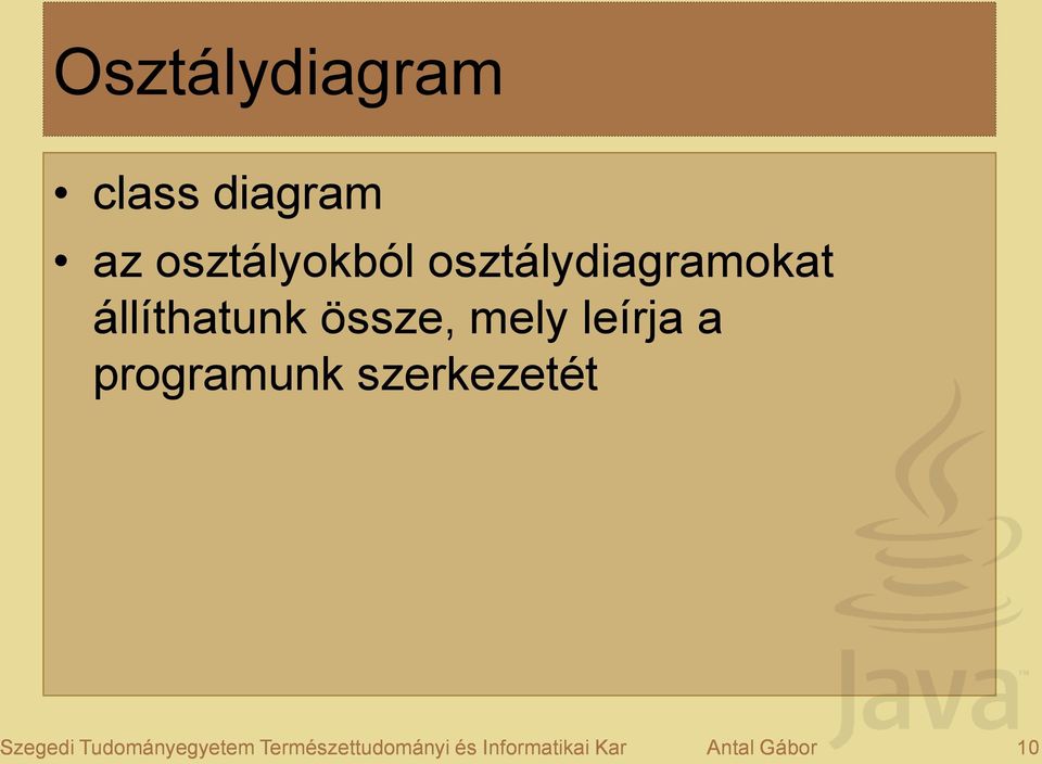 a programunk szerkezetét Szegedi Tudományegyetem