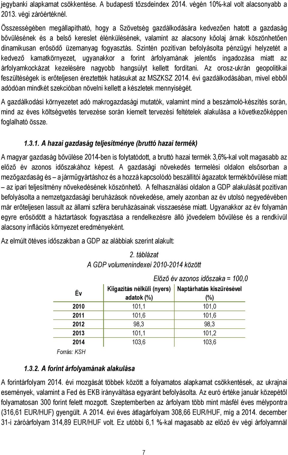 erősödő üzemanyag fogyasztás.