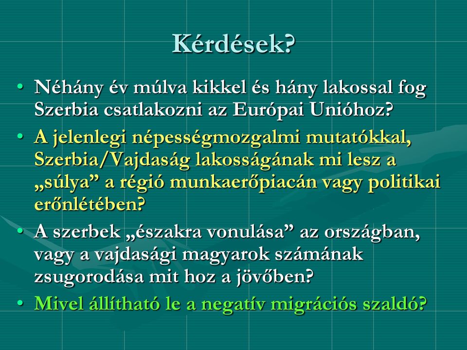 munkaerőpiacán vagy politikai erőnlétében?