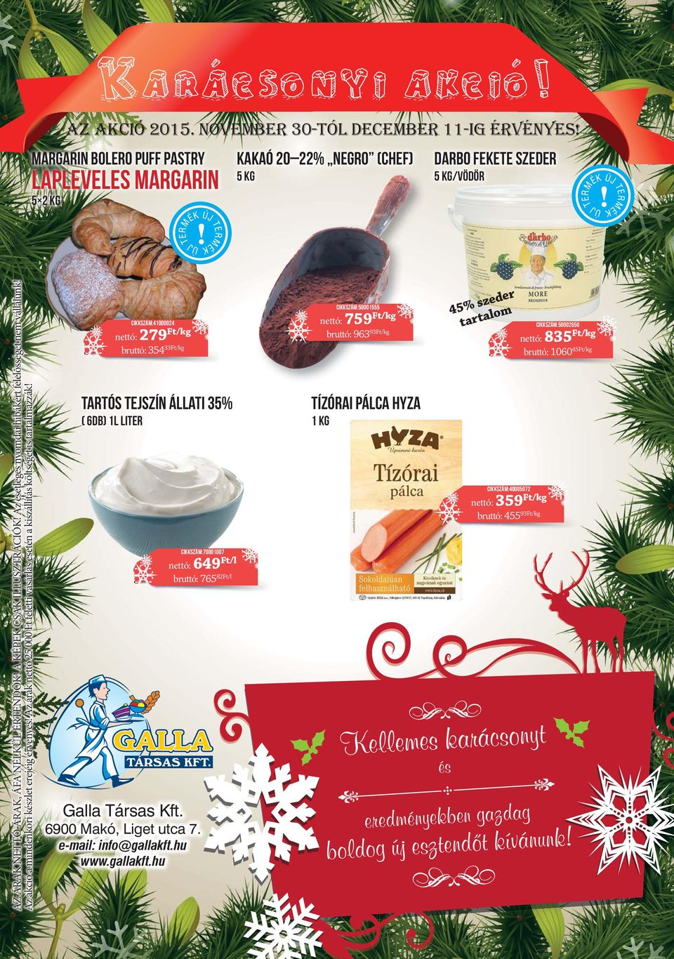 Karácsonyi akció! Kakaó 20 22% Negro (Chef) 5 kg. cikkszám: nettó: 759  Ft/kg bruttó: Ft/kg - PDF Free Download