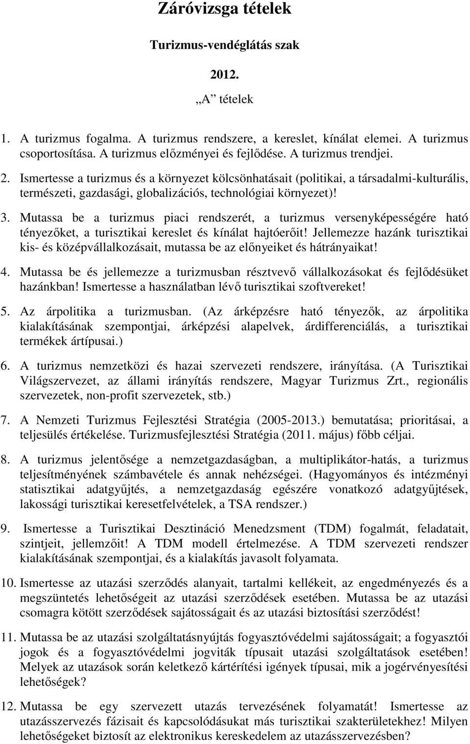 Záróvizsga tételek. Turizmus-vendéglátás szak A tételek - PDF Ingyenes  letöltés