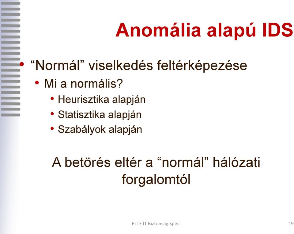Heurisztika alapján Statisztika alapján