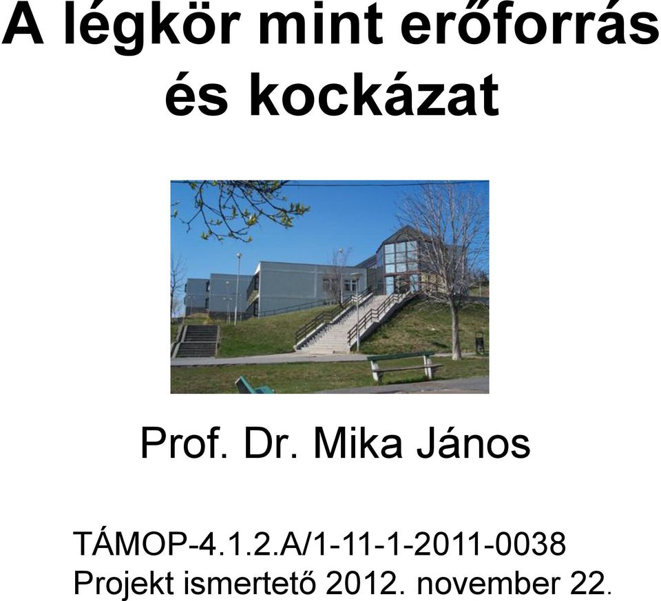 Mika János TÁMOP-4.1.2.