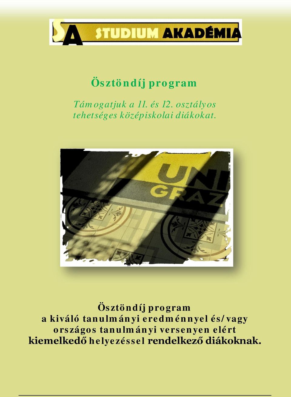 Ösztöndíj program a kiváló tanulmányi eredménnyel