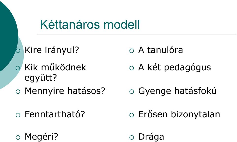 A tanulóra A két pedagógus Gyenge