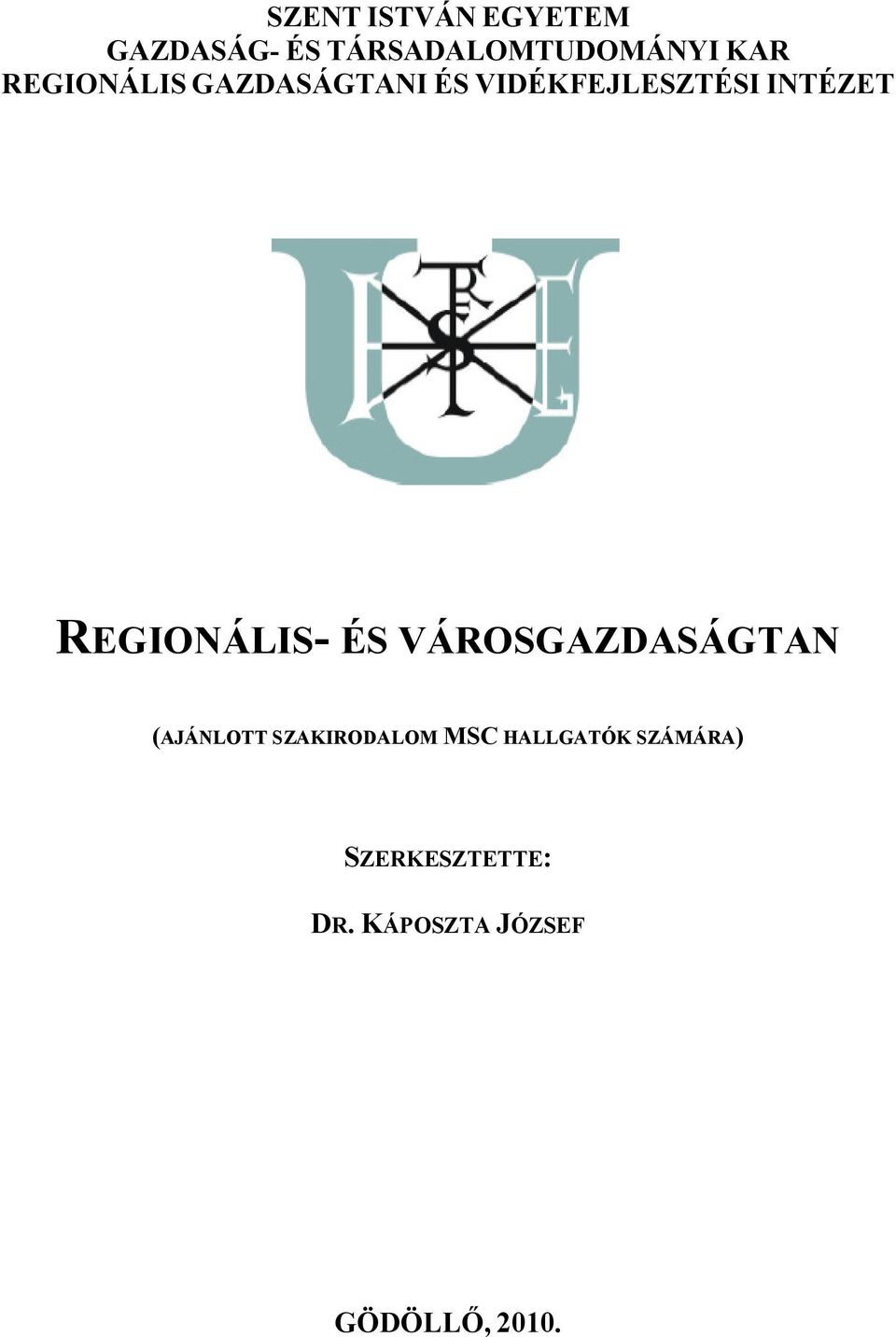 REGIONÁLIS- ÉS VÁROSGAZDASÁGTAN (AJÁNLOTT SZAKIRODALOM MSC