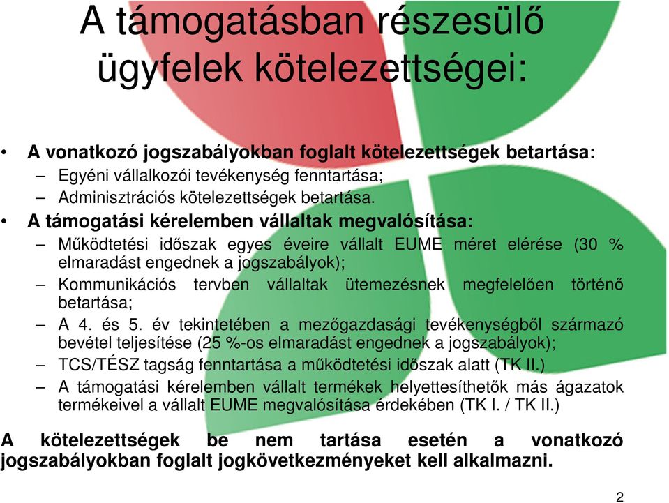 megfelelően történő betartása; A 4. és 5.