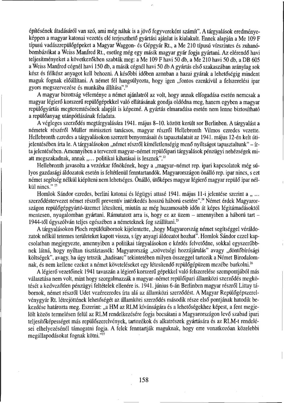 , esetleg még egy másik magyar gyár fogja gyártani.