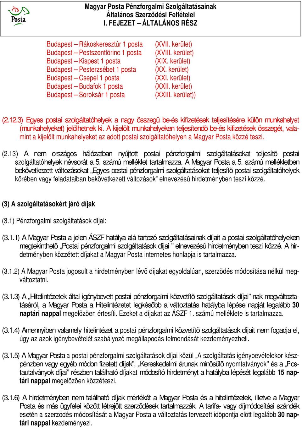 Budapest Soroksár 1 posta (XVII. kerület) (XVIII. kerület) (XIX. kerület) (XX. kerület) (XXI. kerület) (XXII. kerület) (XXIII. kerület)) (2.12.