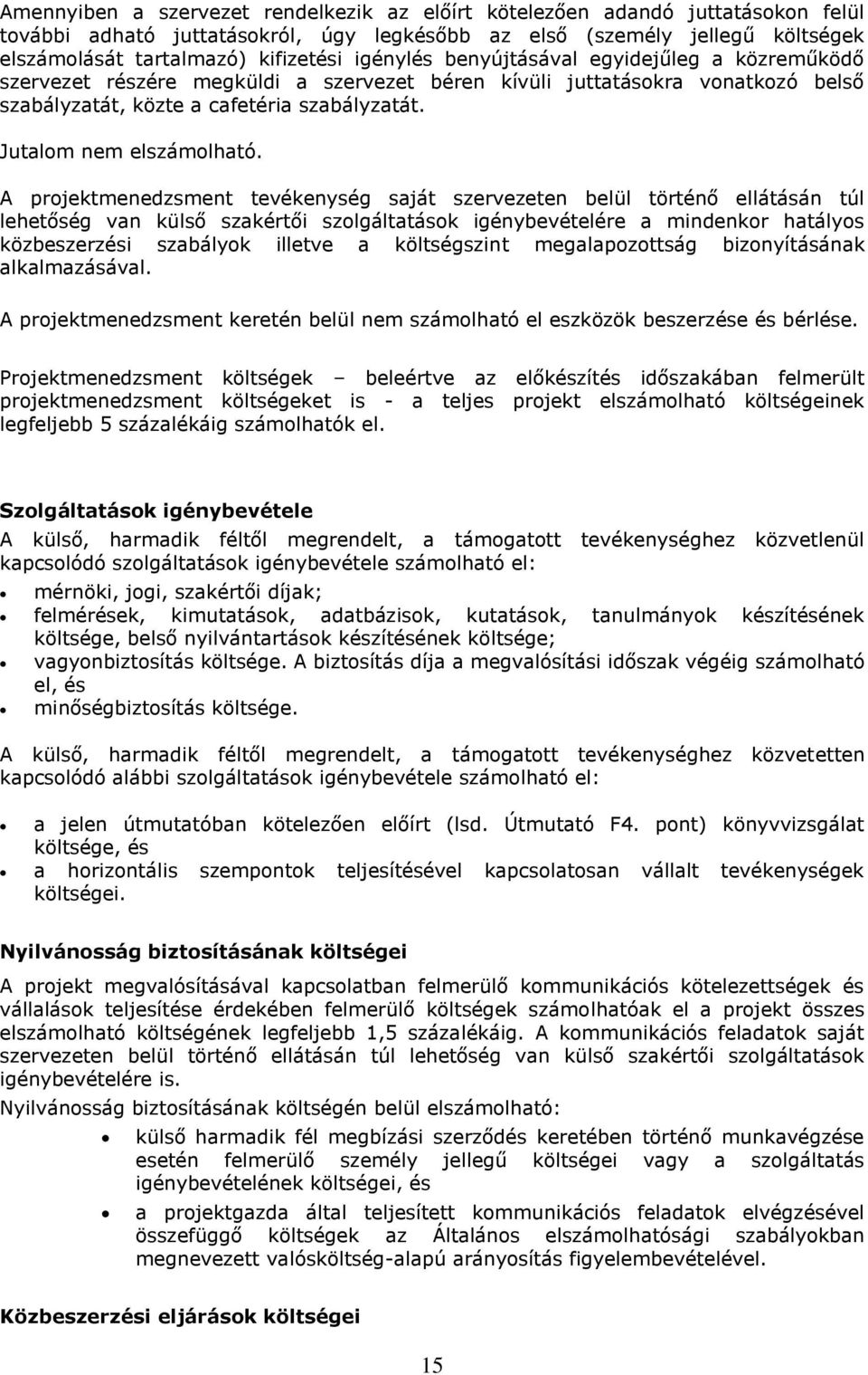 Jutalom nem elszámolható.