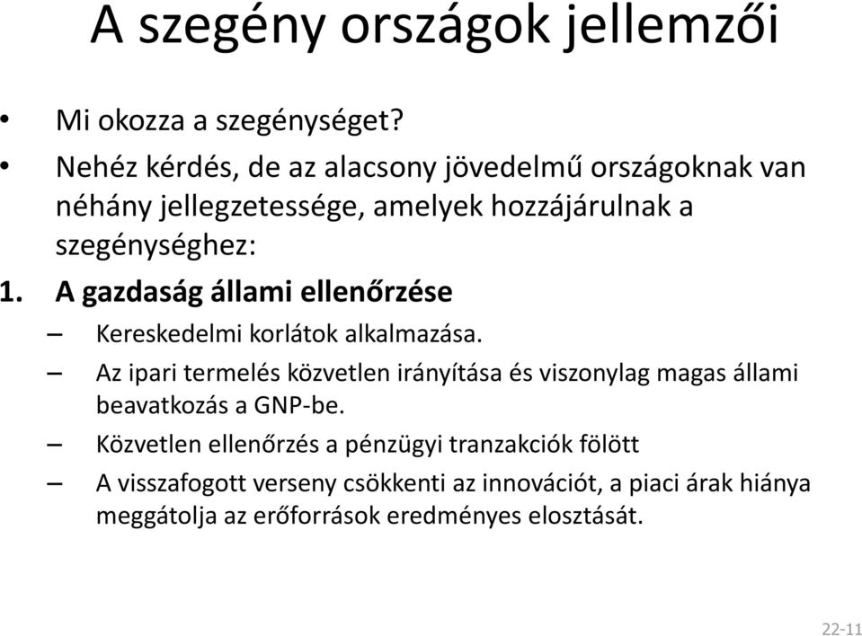 A gazdaság állami ellenőrzése Kereskedelmi korlátok alkalmazása.