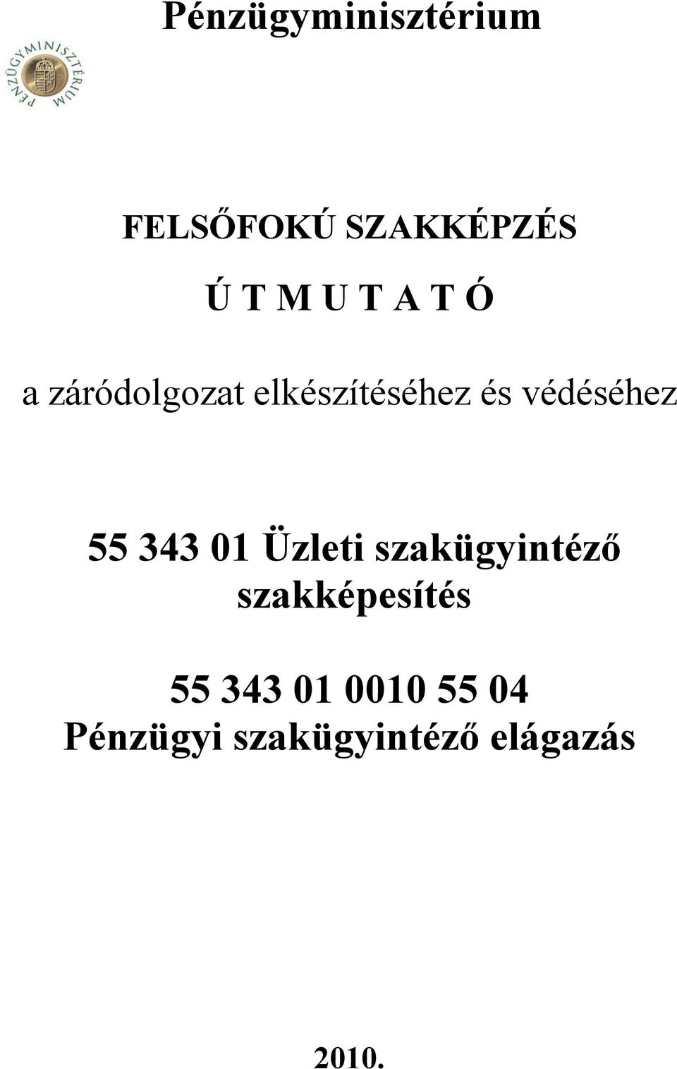 55 343 01 Üzleti szakügyintéző szakképesítés 55