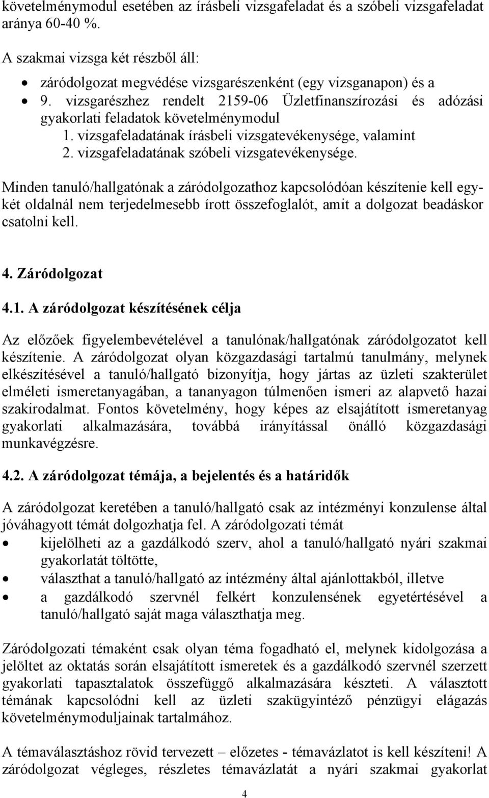 vizsgafeladatának szóbeli vizsgatevékenysége.