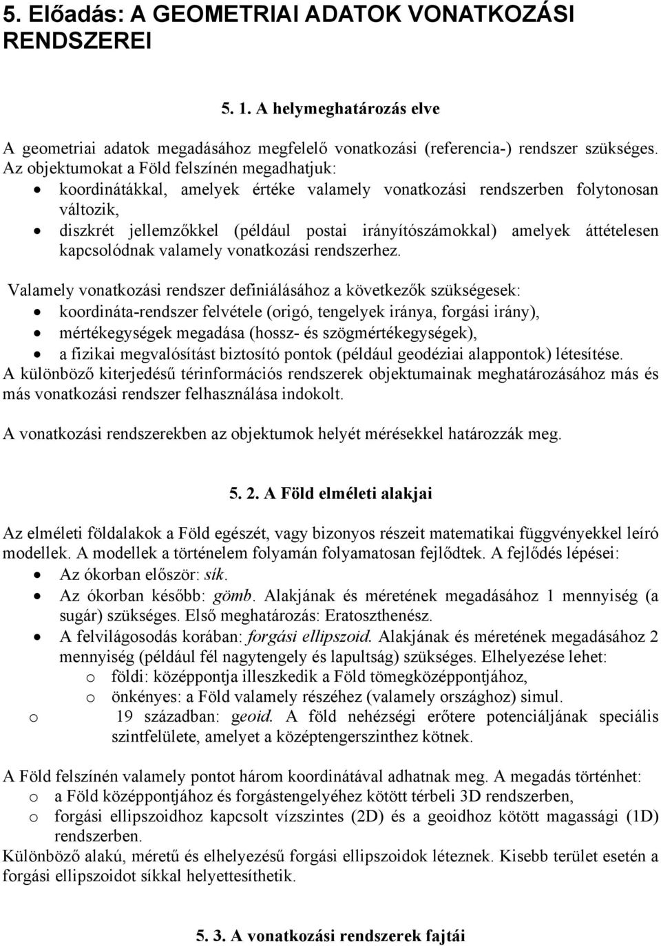 áttételesen kapcsolódnak valamely vonatkozási rendszerhez.