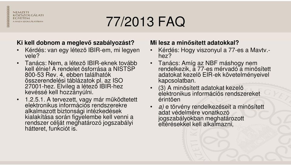 hez. Elvileg a létező IBIR-hez kevéssé kell hozzányúlni. 1.