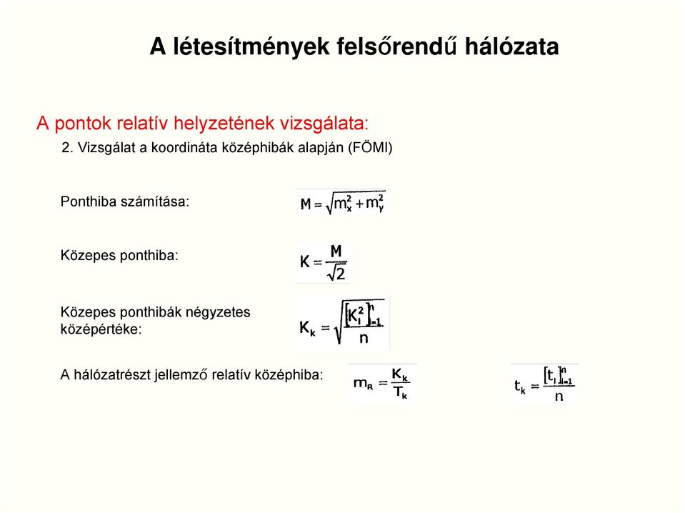 Vizsgálat a koordináta középhibák alapján (FÖMI) Ponthiba