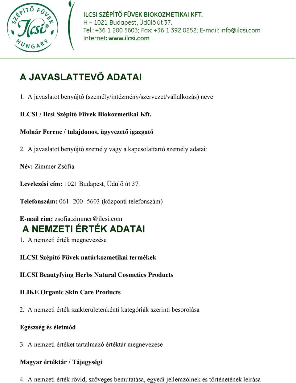 zimmer@ilcsi.com A NEMZETI ÉRTÉK ADATAI 1.