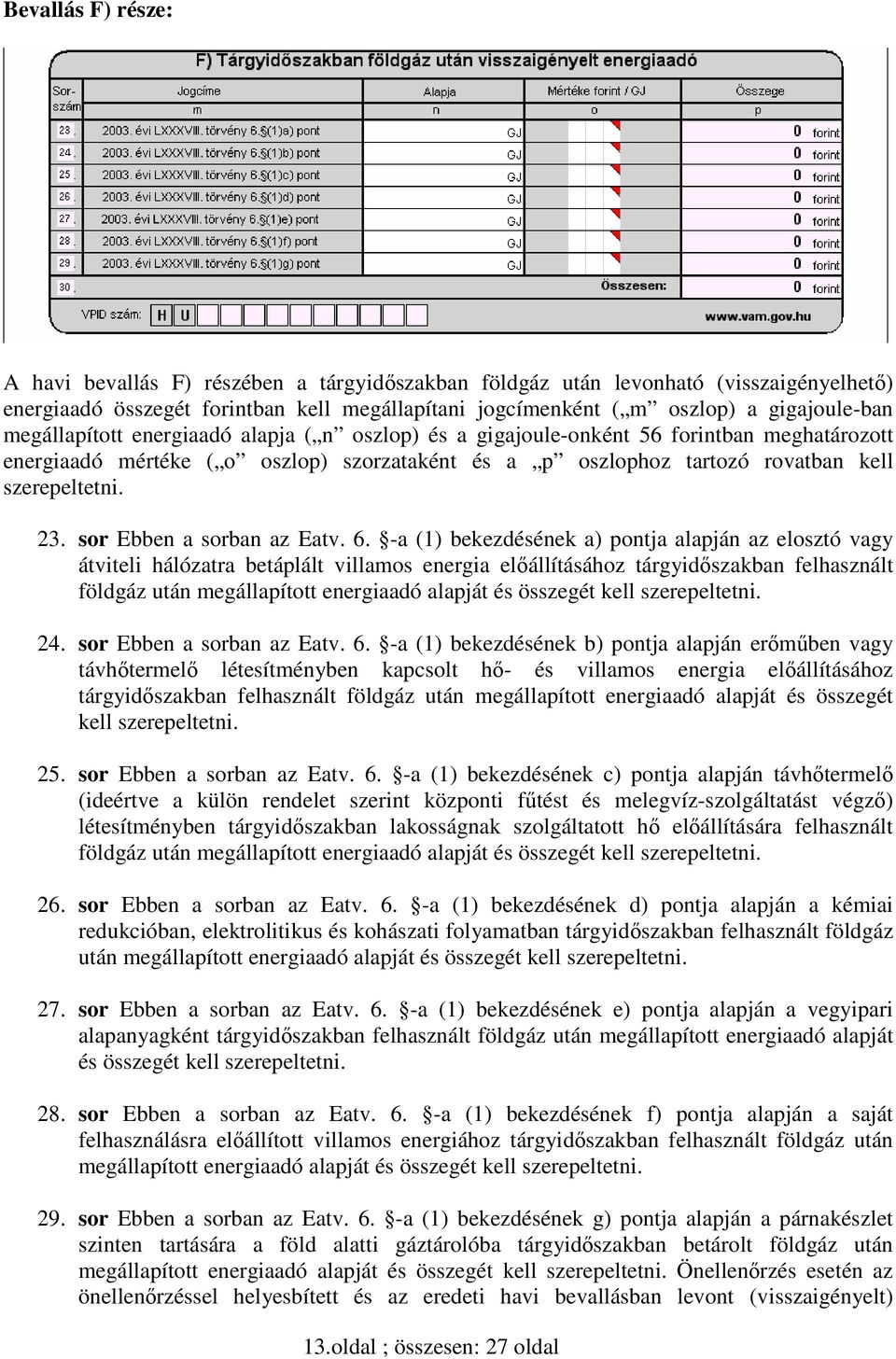 sor Ebben a sorban az Eatv. 6.