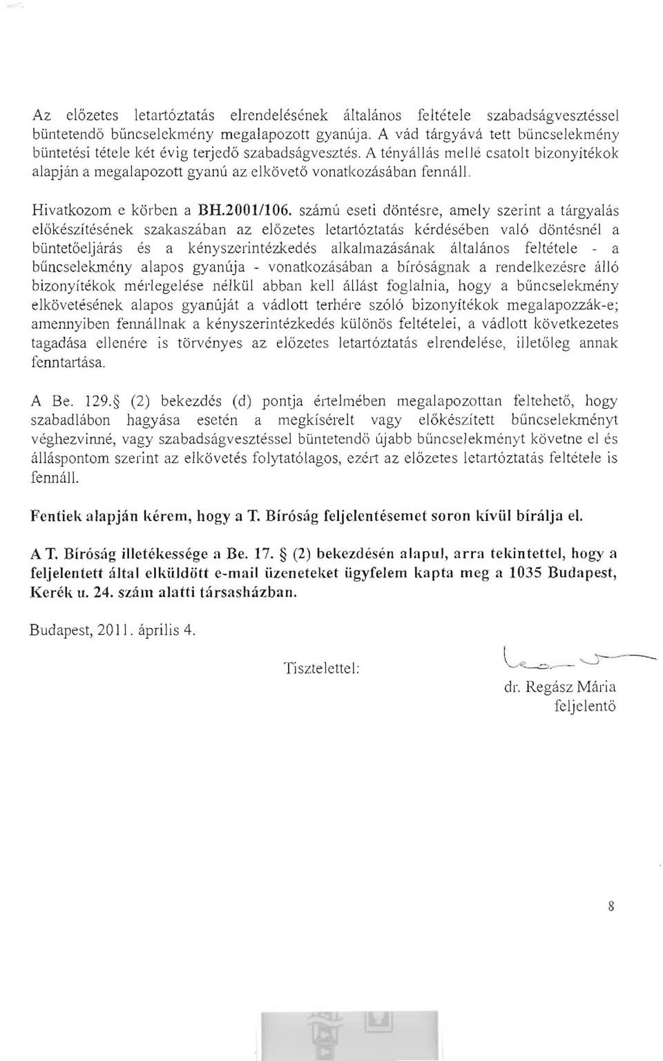 Hivatkozom e korben a BH.2001l106.