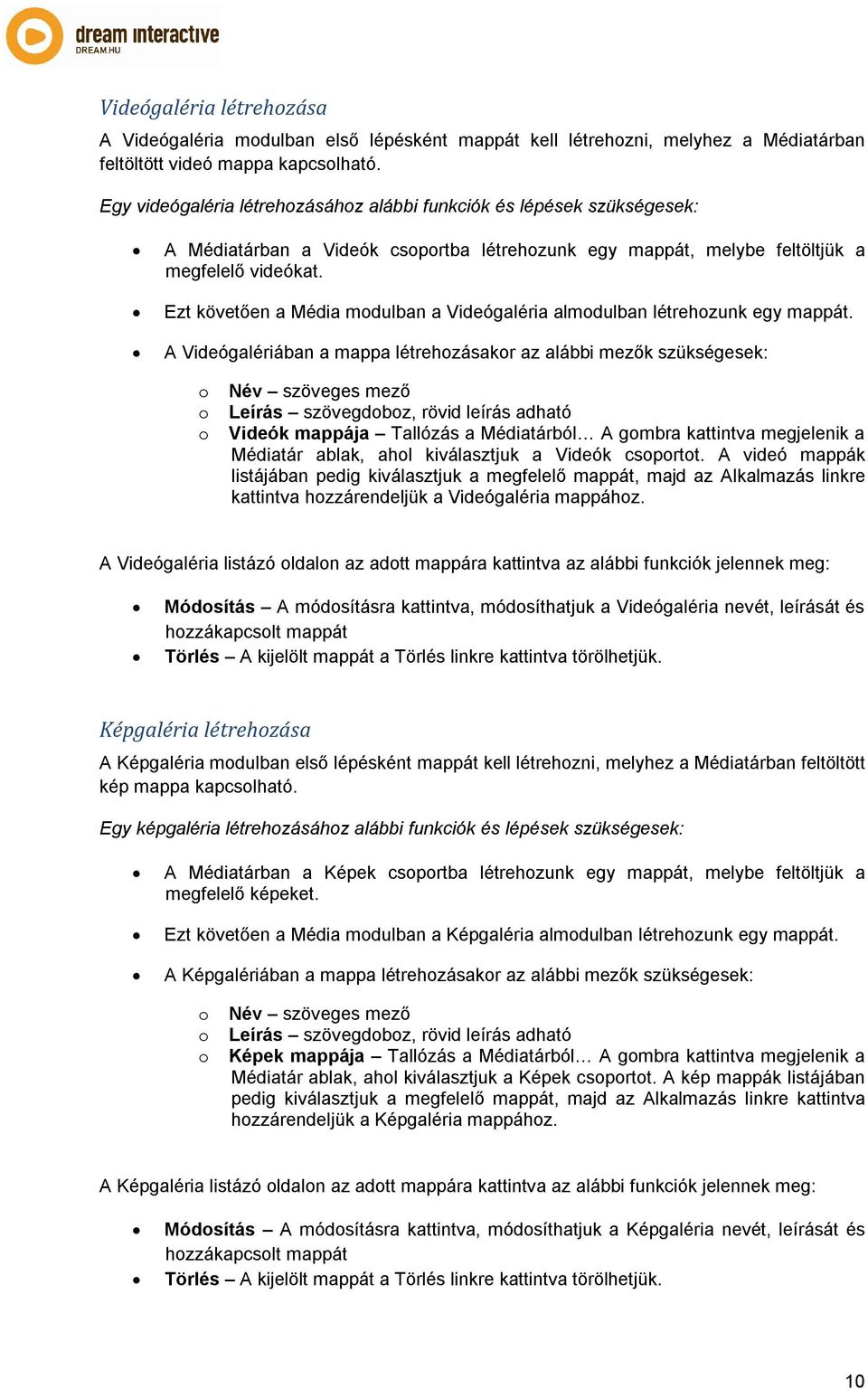 Ezt követően a Média modulban a Videógaléria almodulban létrehozunk egy mappát.