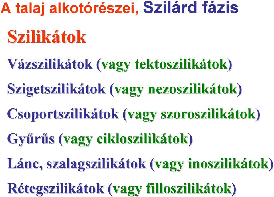 Csoportszilikátok tok (vagy( szoroszilikátok tok) Gyűrűs s (vagy(