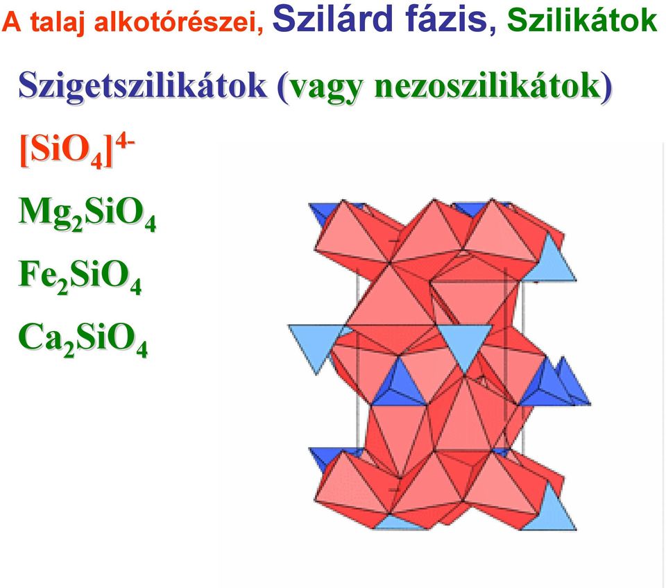 tok (vagy( nezoszilikátok tok)