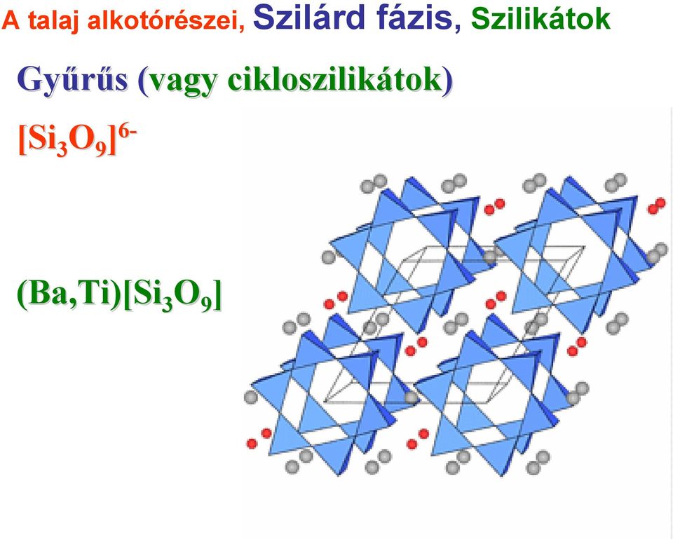 (vagy( cikloszilikátok tok)