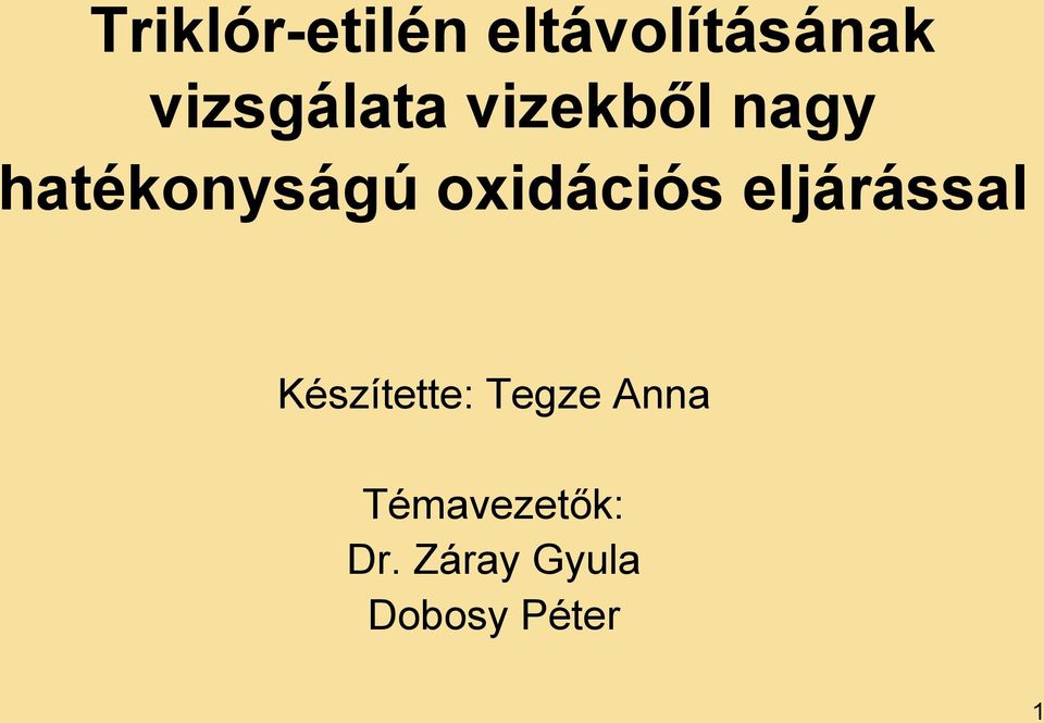 oxidációs eljárással Készítette: Tegze