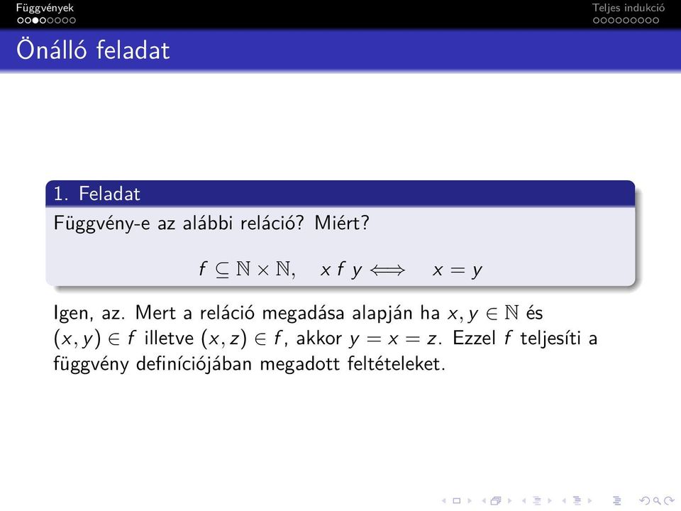 Mert a reláció megadása alapján ha x, y N és (x, y) f illetve