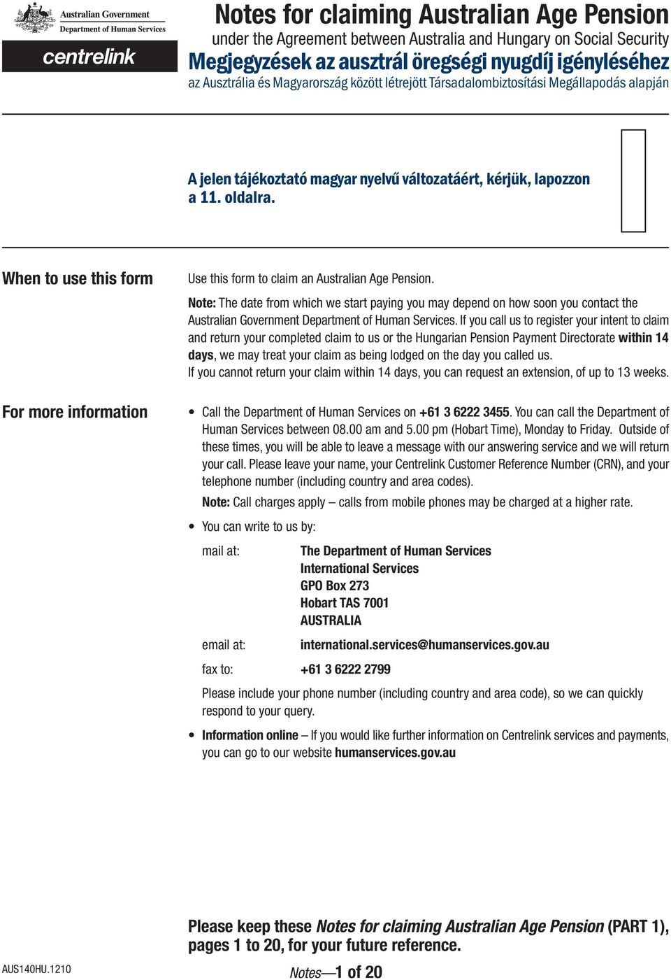 When to use this form For more information Use this form to claim an Australian Age Pension.