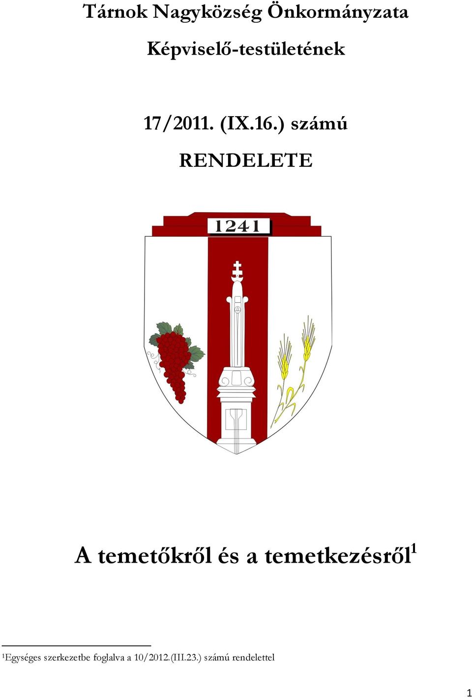 ) számú RENDELETE A temetőkről és a
