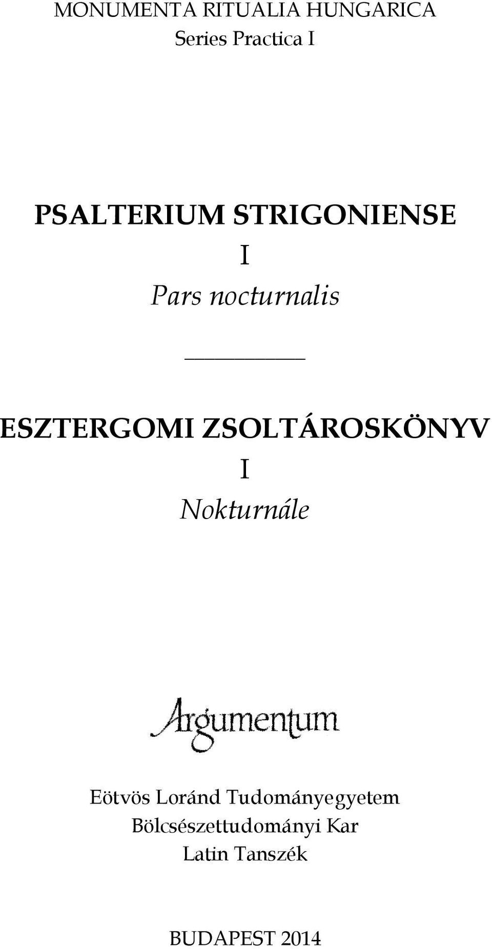 ESZTERGOMI ZSOLTÁROSKÖNYV I Nokturnále Eötvös Loránd