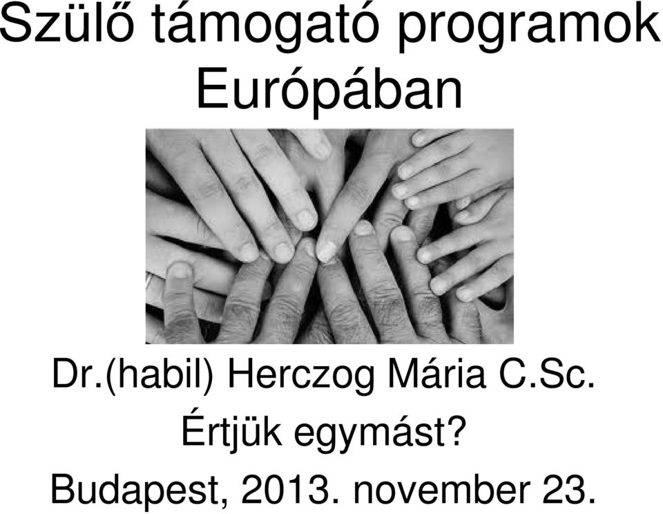 (habil) Herczog Mária C.Sc.