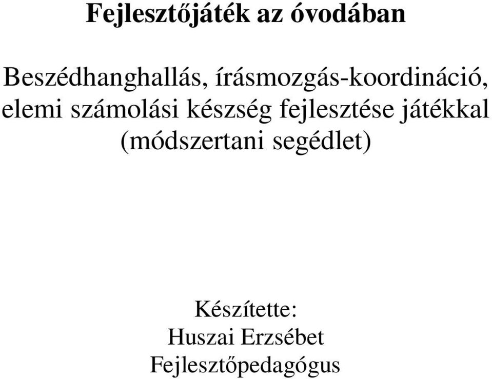 készség fejlesztése játékkal (módszertani